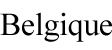 Belgique